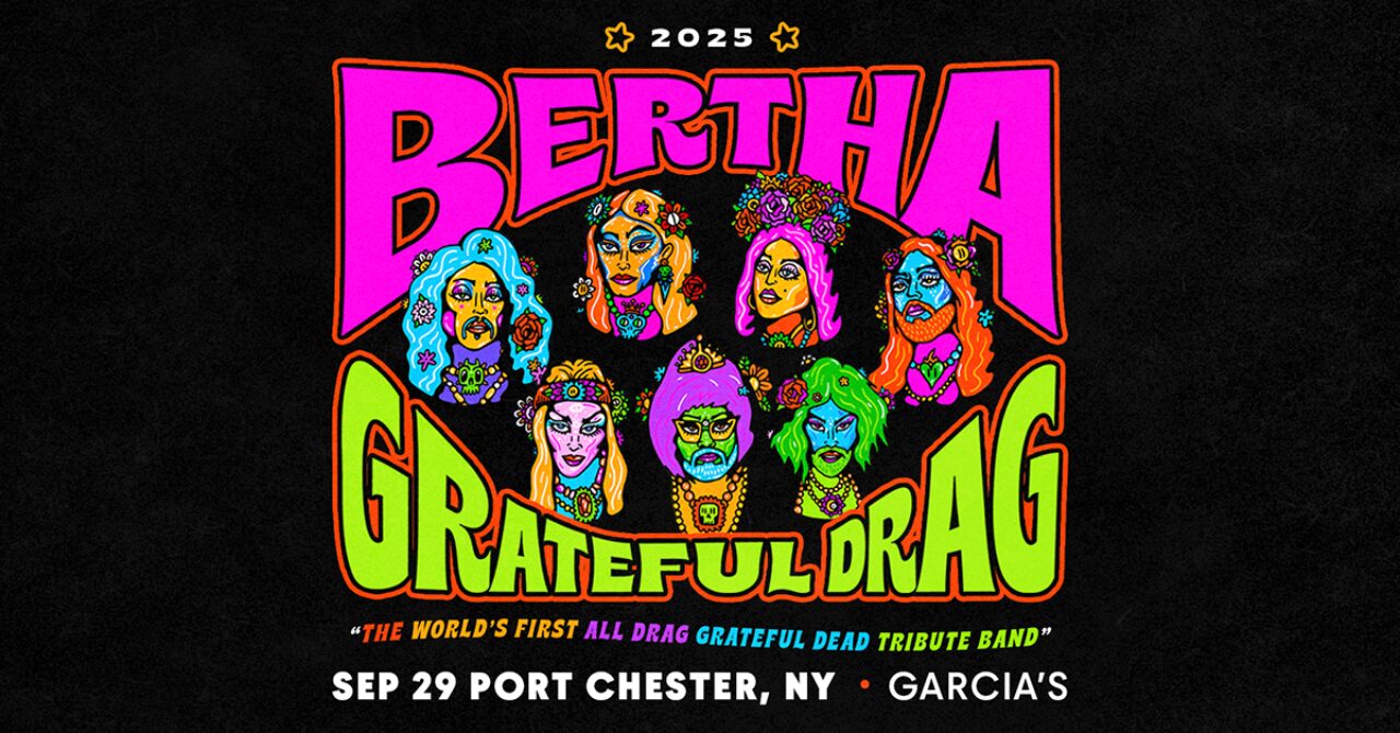 Grateful Drag band, BERTHA