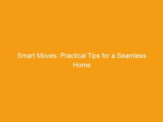 Smart Moves: Practical Tips for a Seamless Home Buying Experience